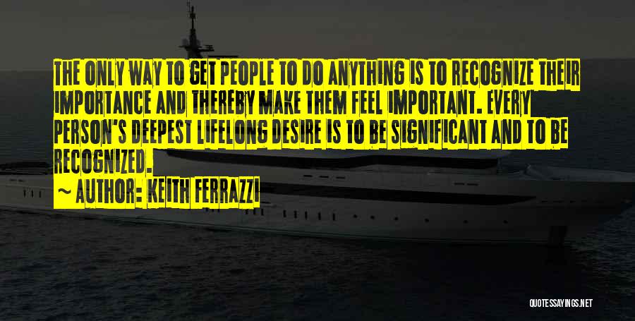 Keith Ferrazzi Quotes 1229441