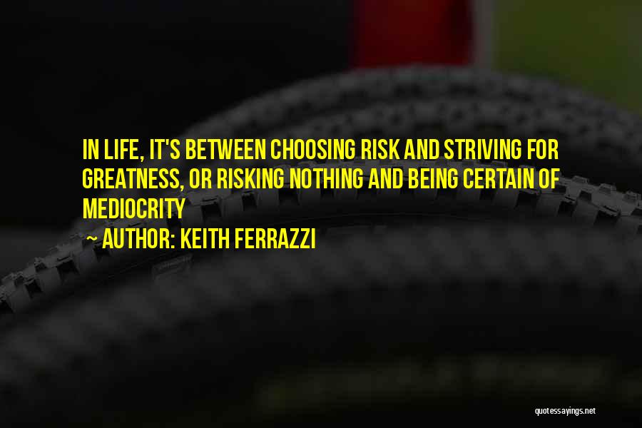 Keith Ferrazzi Quotes 1550853