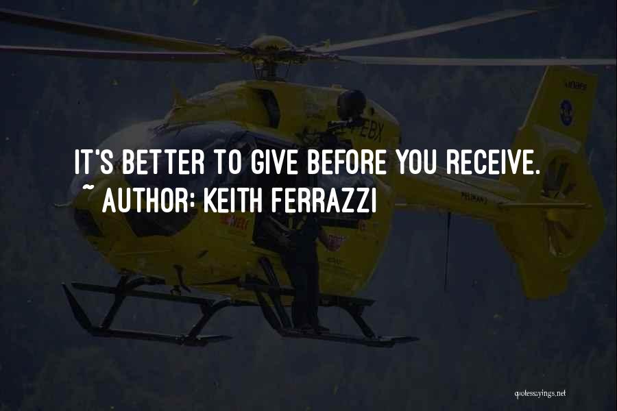 Keith Ferrazzi Quotes 1744788