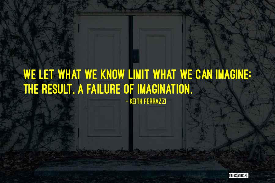Keith Ferrazzi Quotes 2175411 Keith Ferrazzi Quotes 2175411