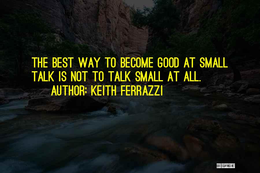 Keith Ferrazzi Quotes 466063