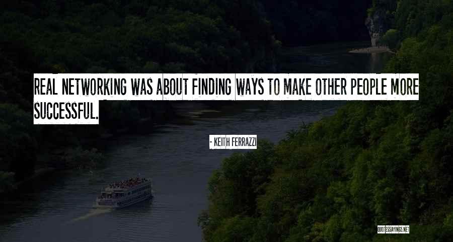 Keith Ferrazzi Quotes 565502 Keith Ferrazzi Quotes 565502