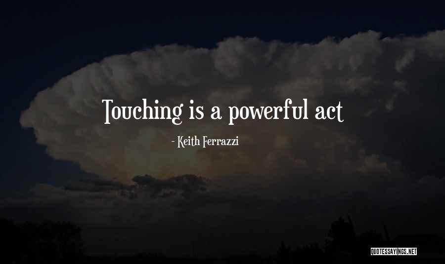 Keith Ferrazzi Quotes 912880 Keith Ferrazzi Quotes 912880