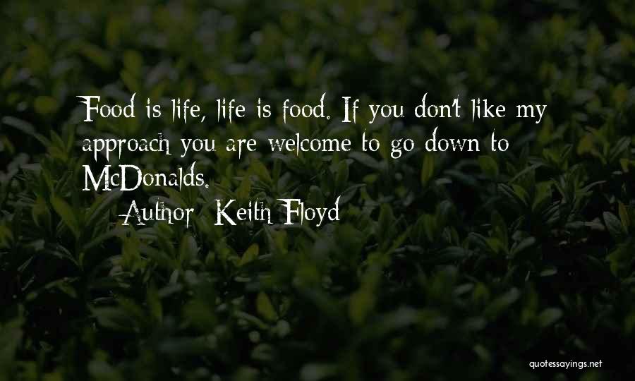 Keith Floyd Quotes 1131294