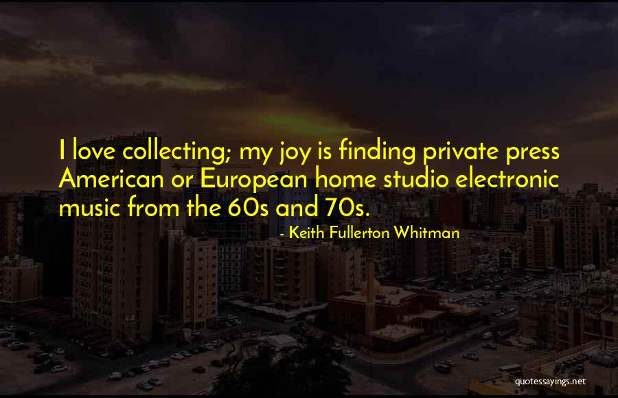 Keith Fullerton Whitman Quotes 1914476