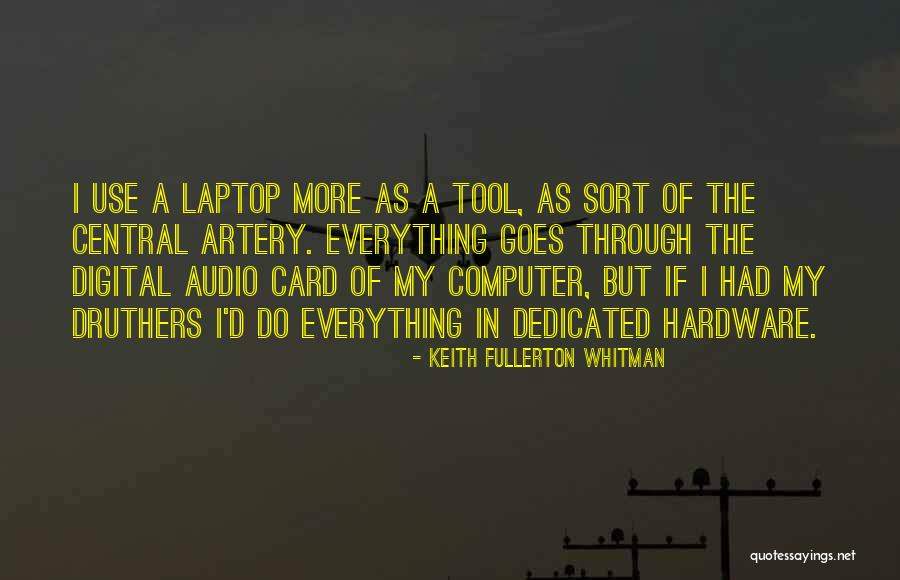 Keith Fullerton Whitman Quotes 1923092