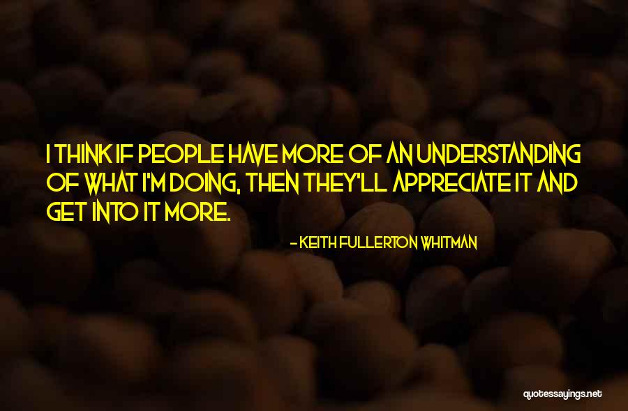 Keith Fullerton Whitman Quotes 2213766