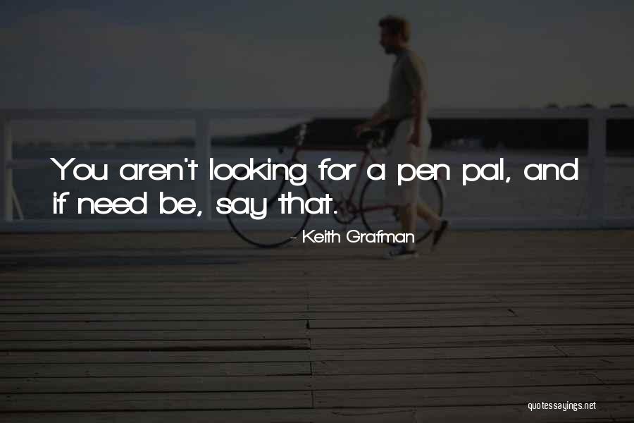 Keith Grafman Quotes 1737722
