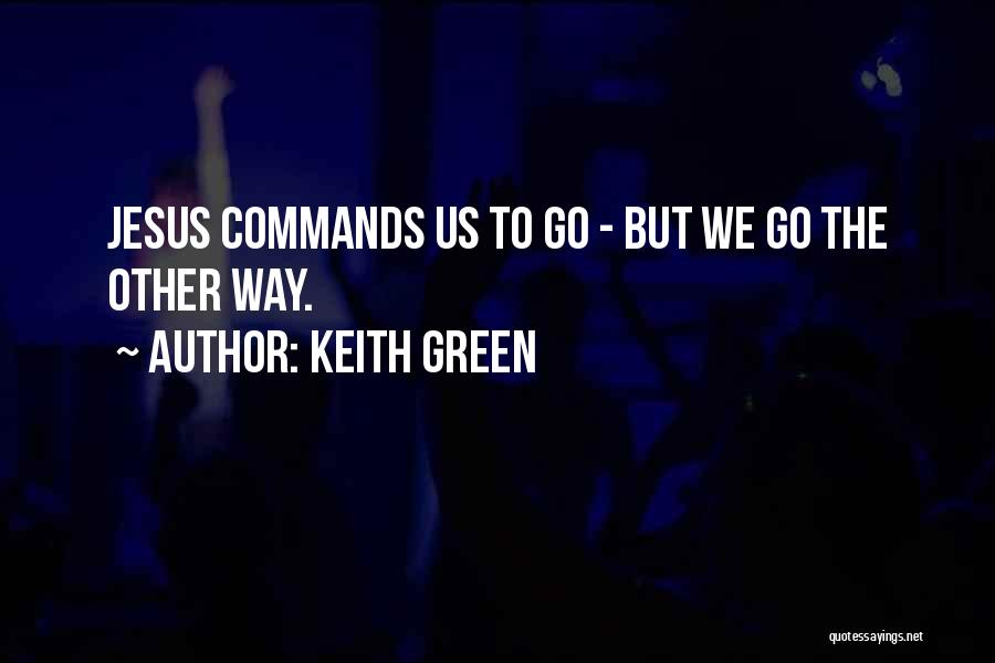 Keith Green Quotes 1599406