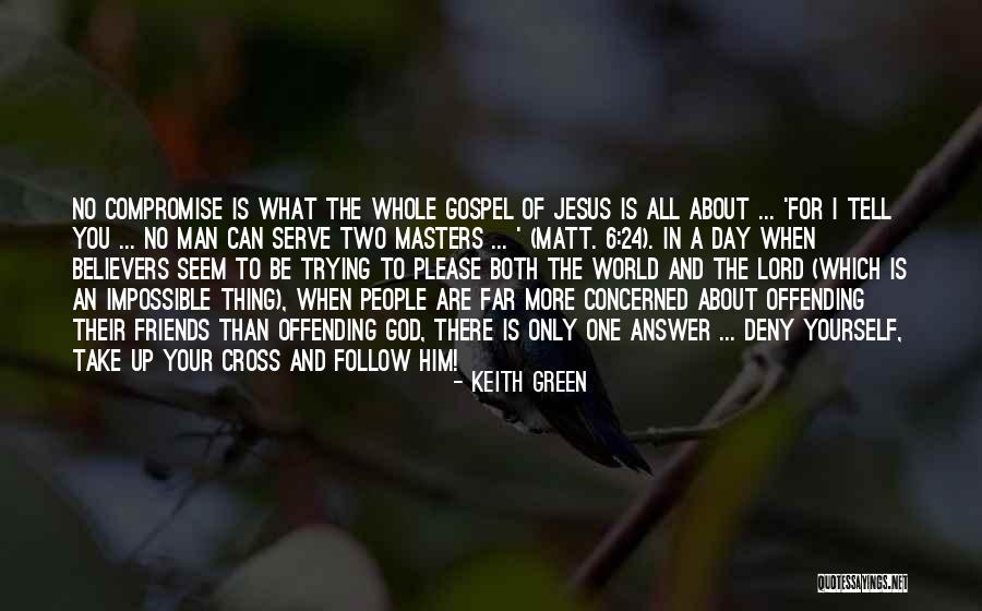 Keith Green Quotes 2191844