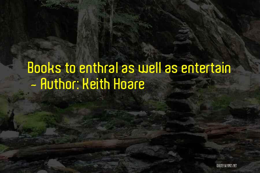 Keith Hoare Quotes 371926