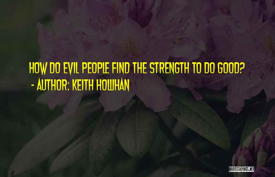 Keith Hollihan Quotes 2050339