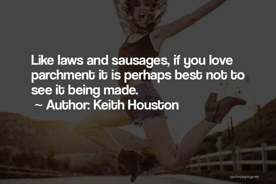 Keith Houston Quotes 1884286