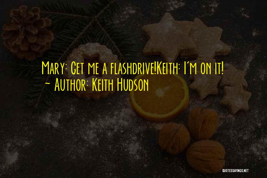 Keith Hudson Quotes 1566043