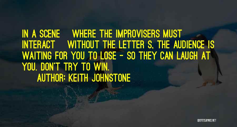 Keith Johnstone Quotes 1106685