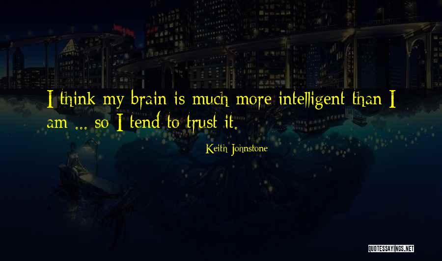 Keith Johnstone Quotes 1284159 Keith Johnstone Quotes 1284159