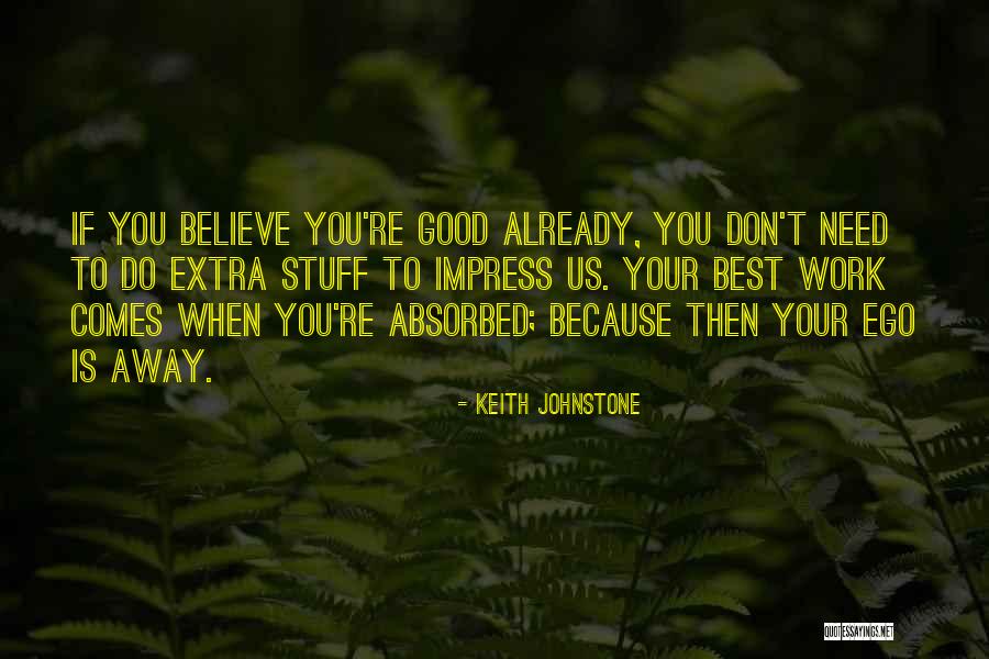 Keith Johnstone Quotes 1570059 Keith Johnstone Quotes 1570059