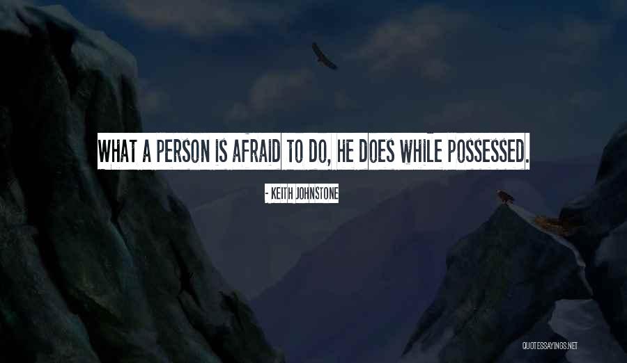 Keith Johnstone Quotes 1595724 Keith Johnstone Quotes 1595724