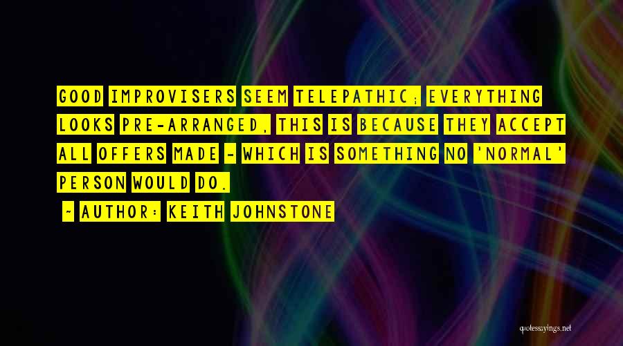 Keith Johnstone Quotes 188551