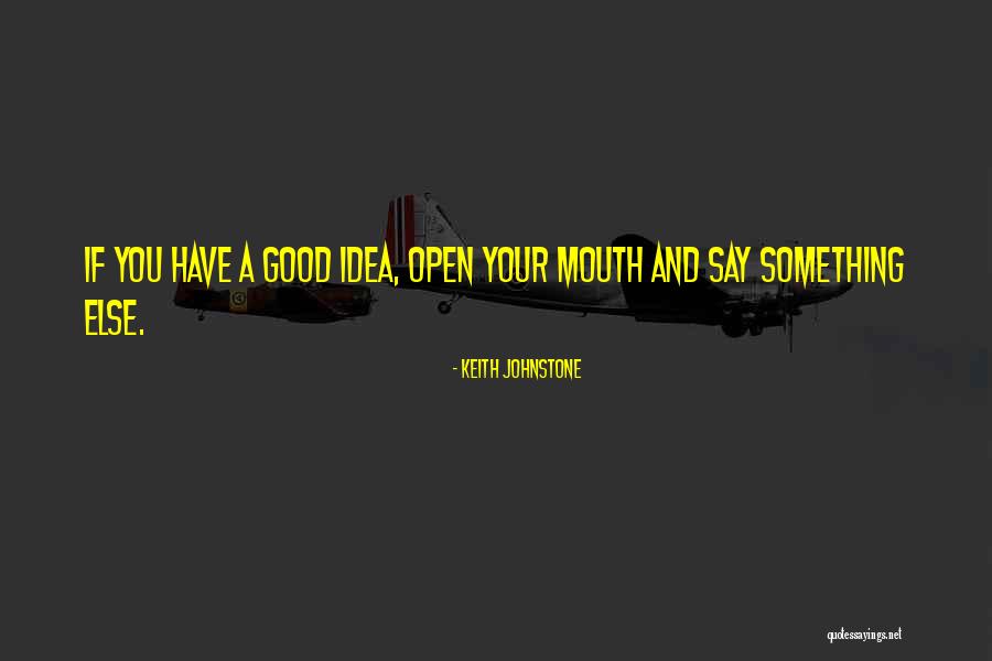 Keith Johnstone Quotes 1903145 Keith Johnstone Quotes 1903145