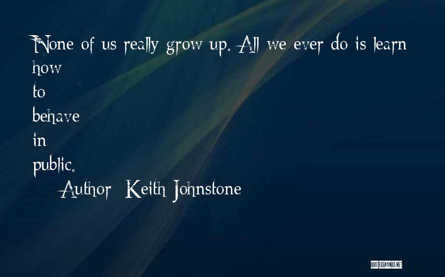 Keith Johnstone Quotes 283530