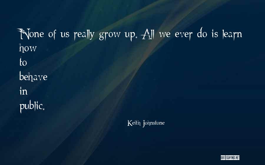 Keith Johnstone Quotes 283530 Keith Johnstone Quotes 283530