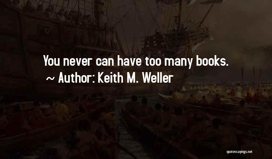 Keith M. Weller Quotes 1316108