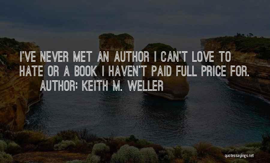 Keith M. Weller Quotes 2179954