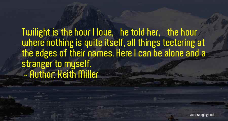 Keith Miller Quotes 1024805