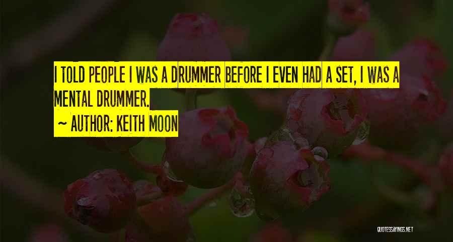 Keith Moon Quotes 810807