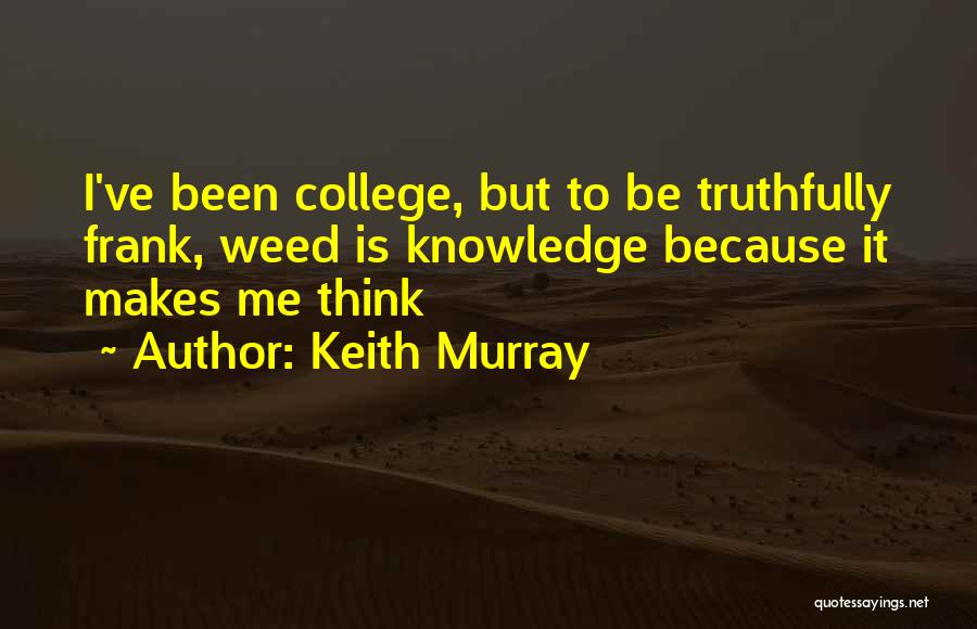 Keith Murray Quotes 1349273