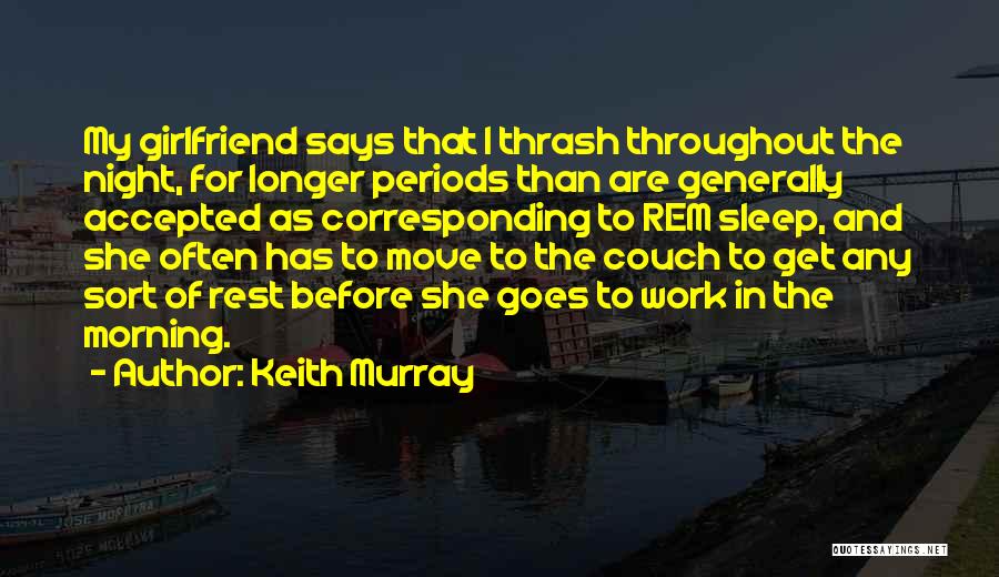 Keith Murray Quotes 1464903