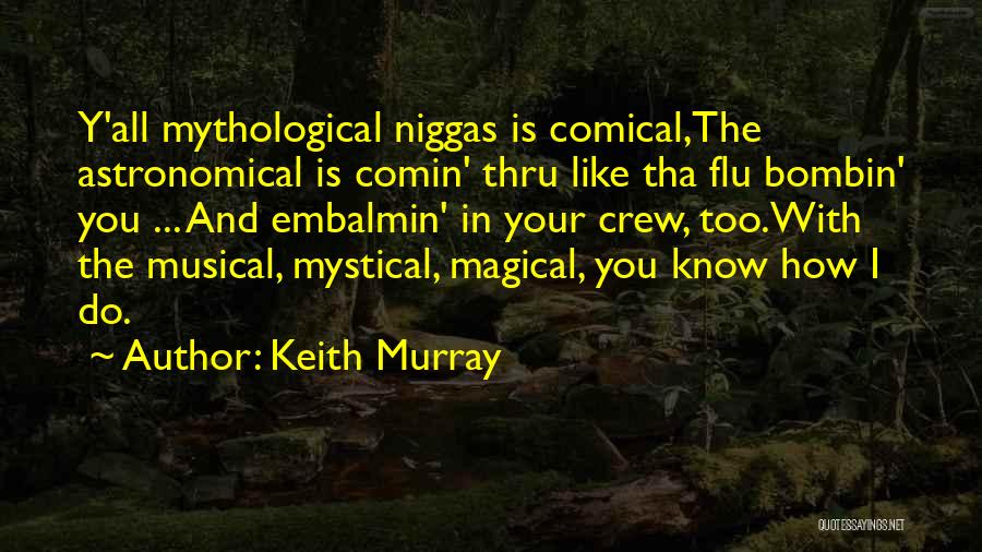 Keith Murray Quotes 609527