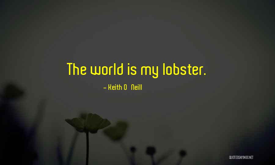Keith O'Neill Quotes 1956040 Keith O'Neill Quotes 1956040