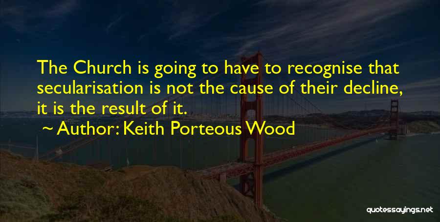 Keith Porteous Wood Quotes 1845624