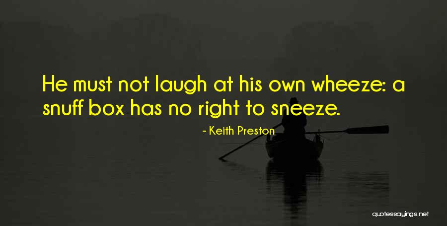 Keith Preston Quotes 1454115