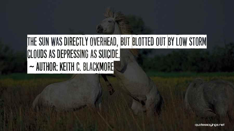 Keith Quotes By Keith C. Blackmore