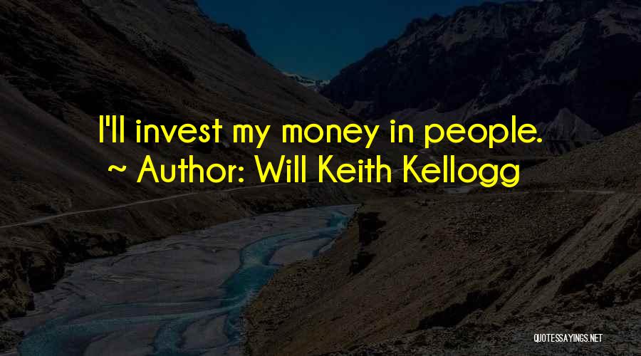 Keith Quotes By Will Keith Kellogg