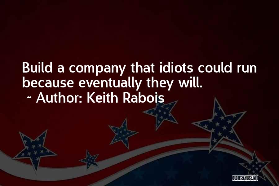 Keith Rabois Quotes 1902077