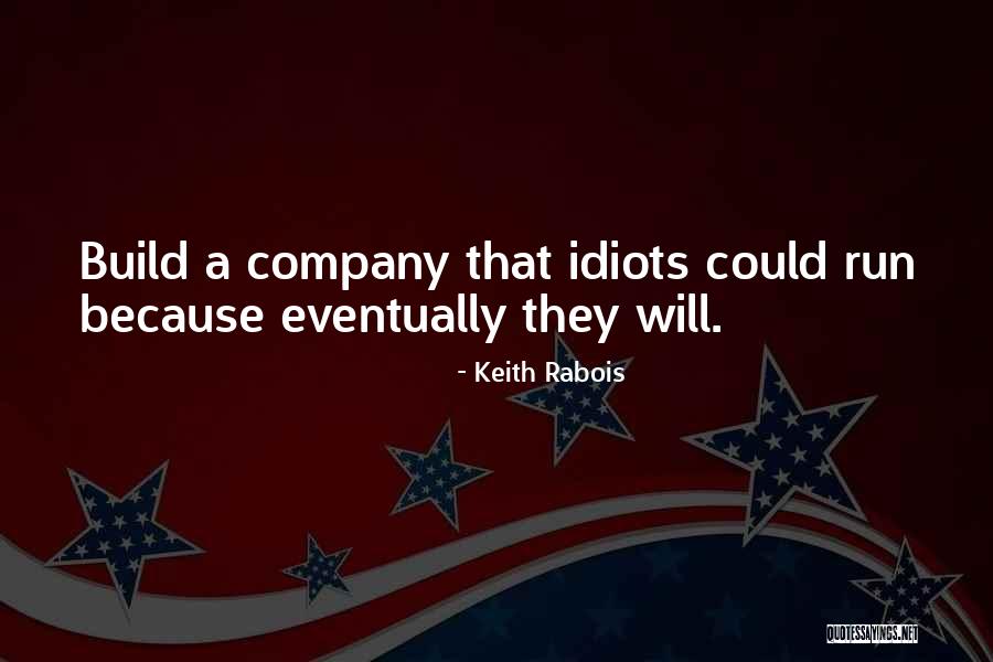 Keith Rabois Quotes 1902077