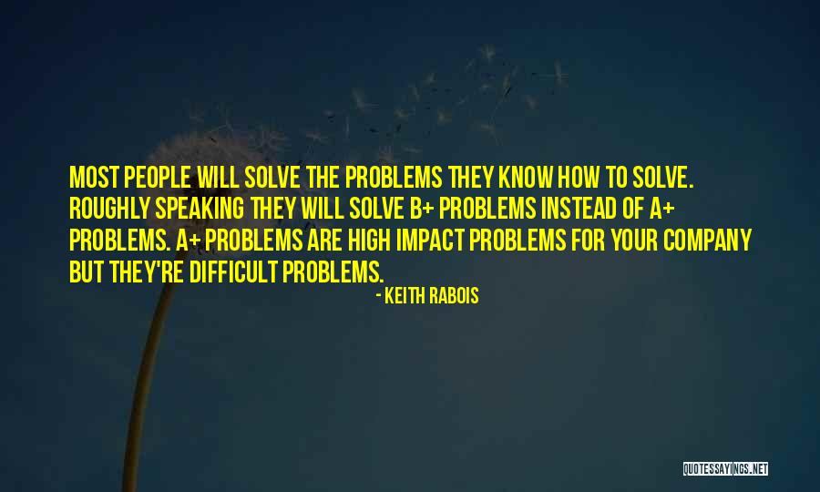 Keith Rabois Quotes 2200502 Keith Rabois Quotes 2200502