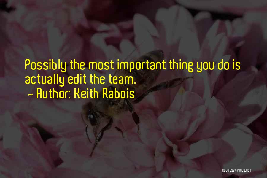 Keith Rabois Quotes 247270