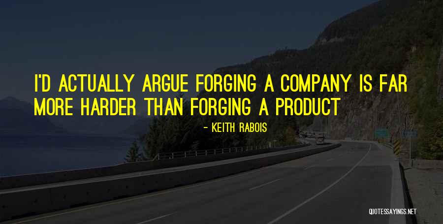 Keith Rabois Quotes 620498 Keith Rabois Quotes 620498
