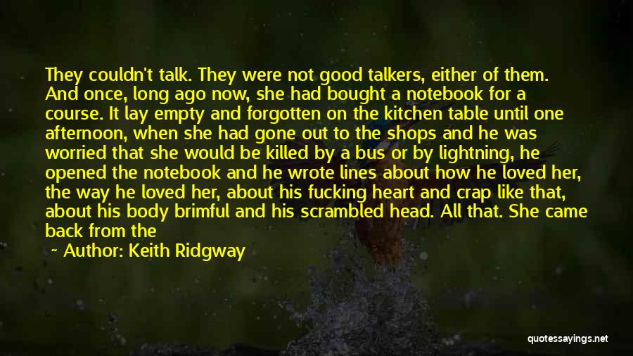 Keith Ridgway Quotes 616599