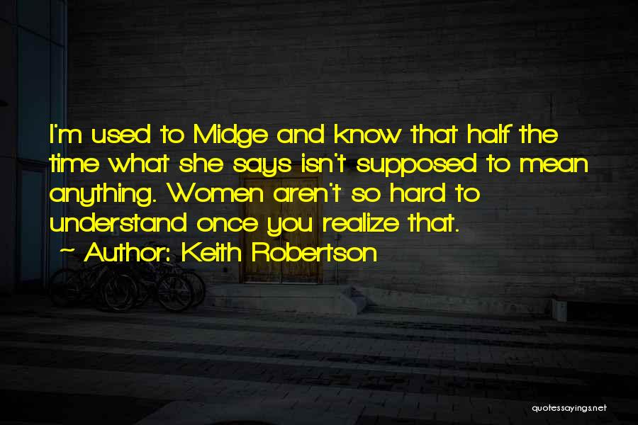 Keith Robertson Quotes 283513