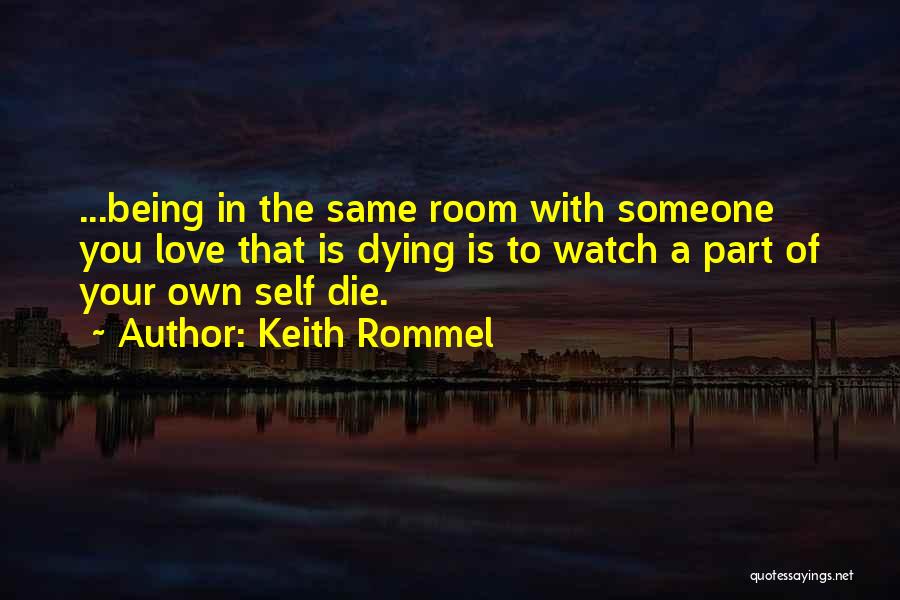 Keith Rommel Quotes 2194425