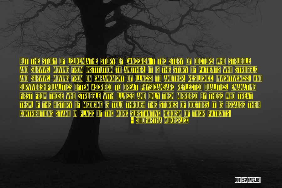 Keith Shadis Quotes By Siddhartha Mukherjee Keith Shadis Quotes By Siddhartha Mukherjee