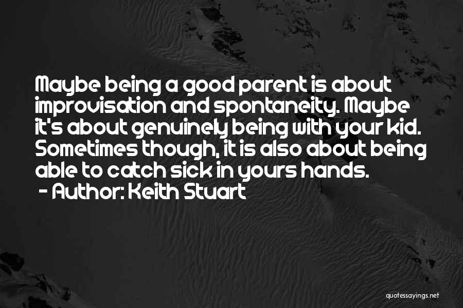 Keith Stuart Quotes 1820980