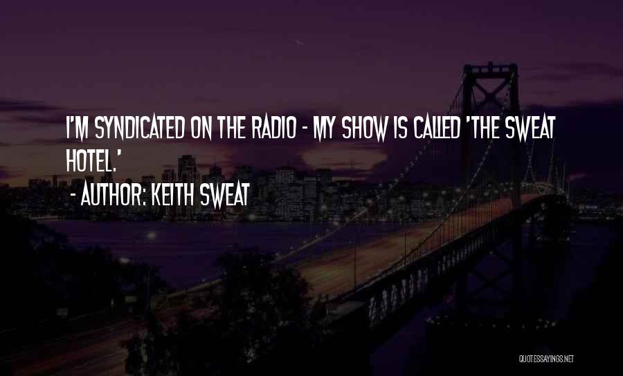 Keith Sweat Quotes 1019380