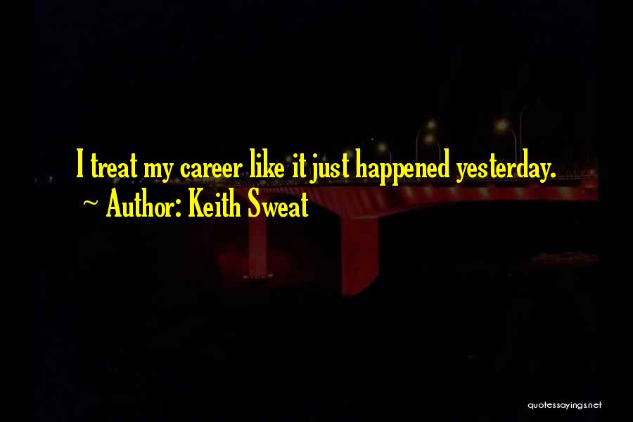 Keith Sweat Quotes 1178461